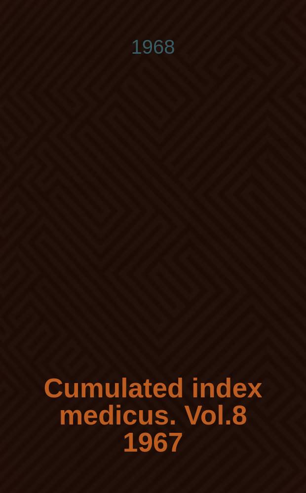Cumulated index medicus. Vol.8 1967 : Subject index