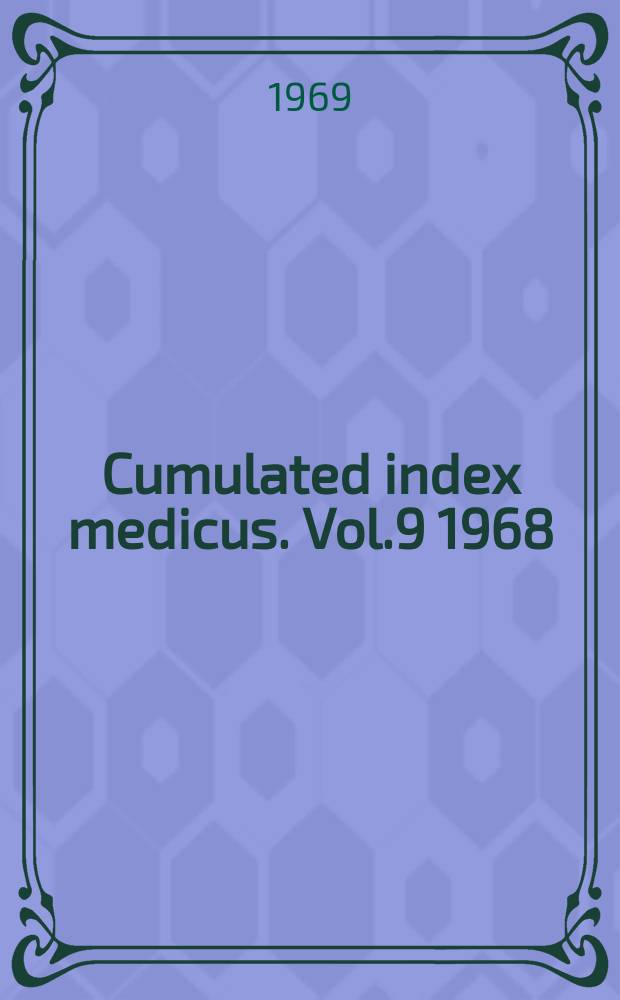 Cumulated index medicus. Vol.9 1968 : Author index