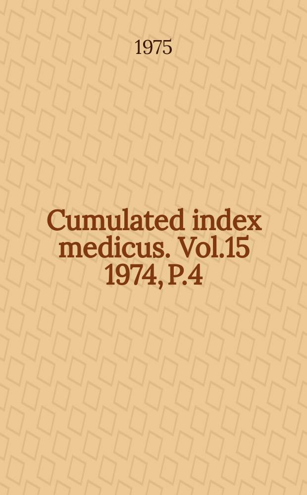 Cumulated index medicus. Vol.15 1974, P.4 : Subject index