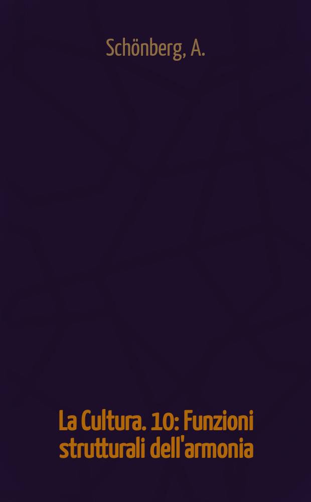 La Cultura. 10 : Funzioni strutturali dell'armonia
