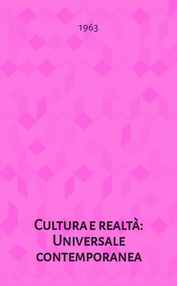 Cultura e realtà : Universale contemporanea