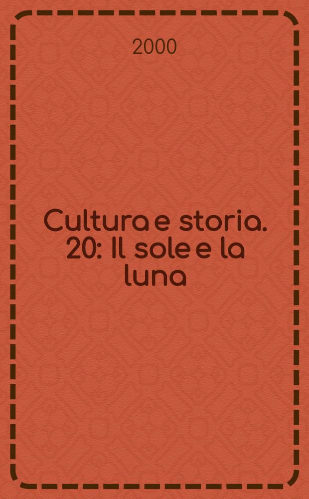 Cultura e storia. 20 : Il sole e la luna