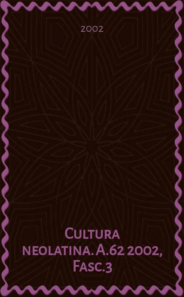 Cultura neolatina. A.62 2002, Fasc.3/4