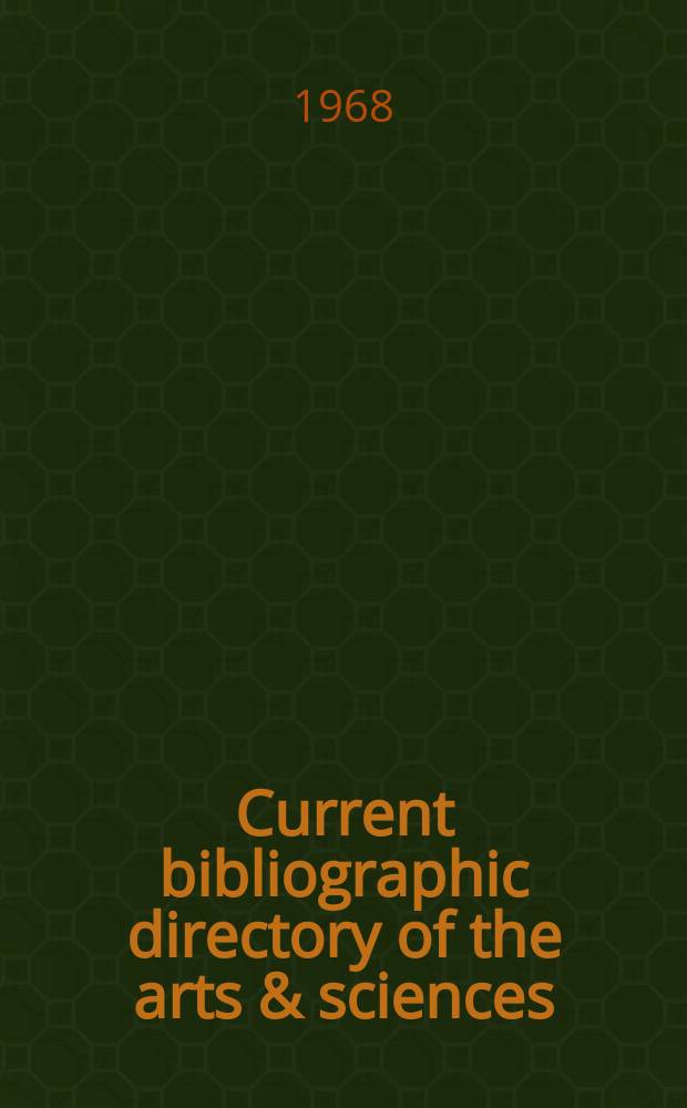 Current bibliographic directory of the arts & sciences : Form. ISI's Who is publ. in science : An intern. directory of scientists a. scholars