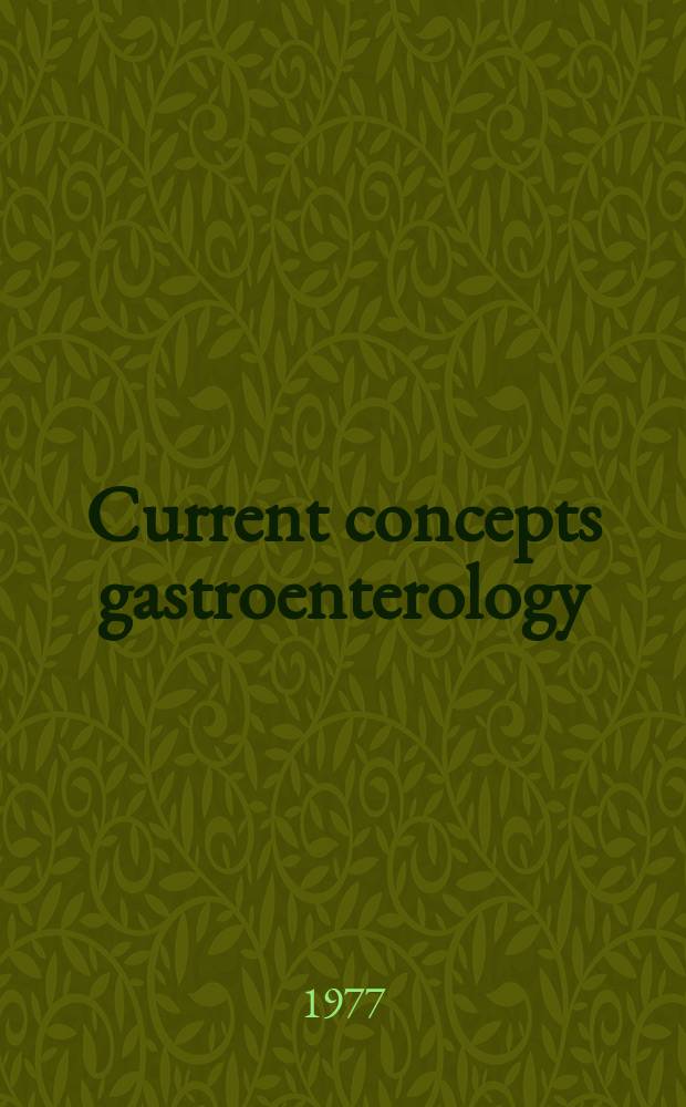 Current concepts gastroenterology