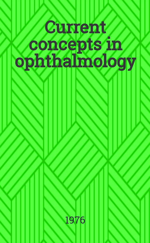 Current concepts in ophthalmology