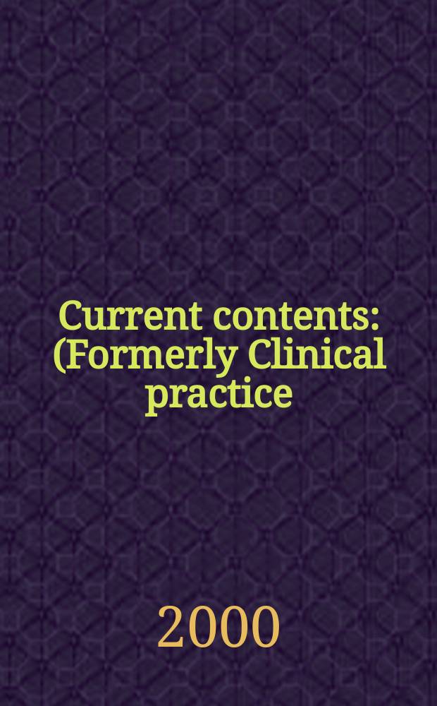 Current contents : (Formerly Clinical practice). Vol.28, №27