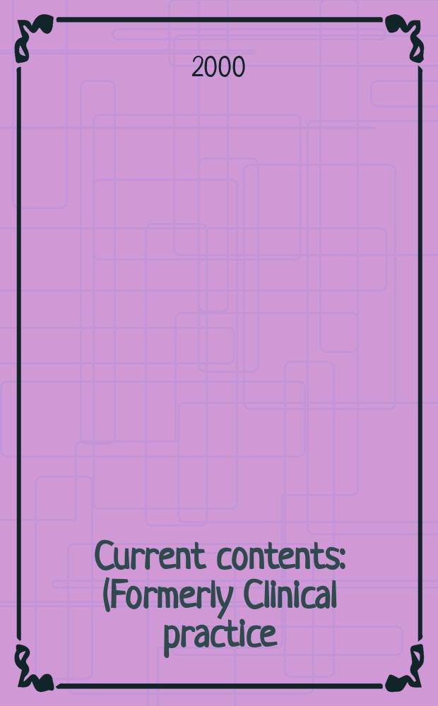 Current contents : (Formerly Clinical practice). Vol.28, №51/52