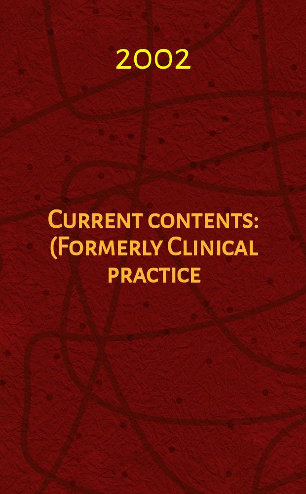 Current contents : (Formerly Clinical practice). Vol.30, №31