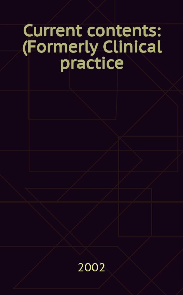 Current contents : (Formerly Clinical practice). Vol.30, №43