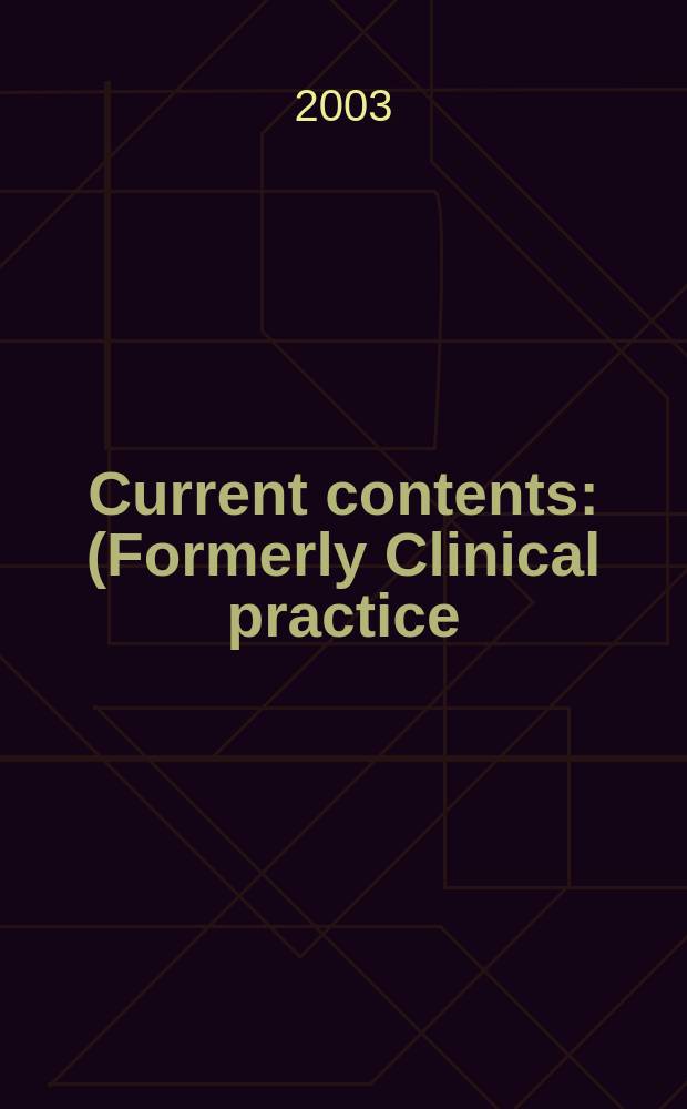Current contents : (Formerly Clinical practice). Vol.31, №7