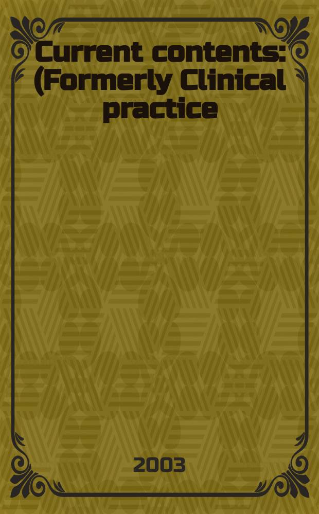 Current contents : (Formerly Clinical practice). Vol.31, №15