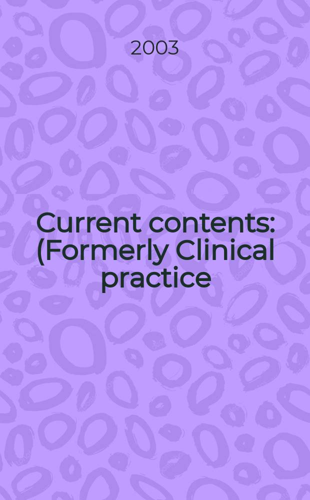 Current contents : (Formerly Clinical practice). Vol.31, №28