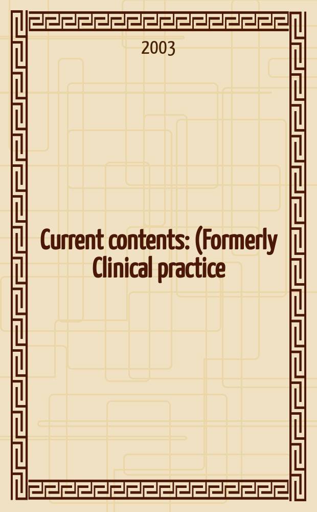 Current contents : (Formerly Clinical practice). Vol.31, №30