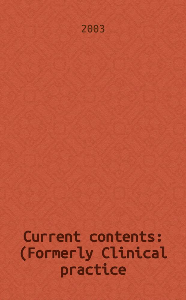 Current contents : (Formerly Clinical practice). Vol.31, №31