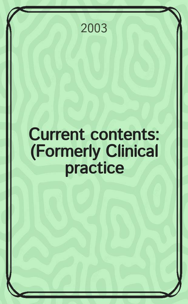 Current contents : (Formerly Clinical practice). Vol.31, №41