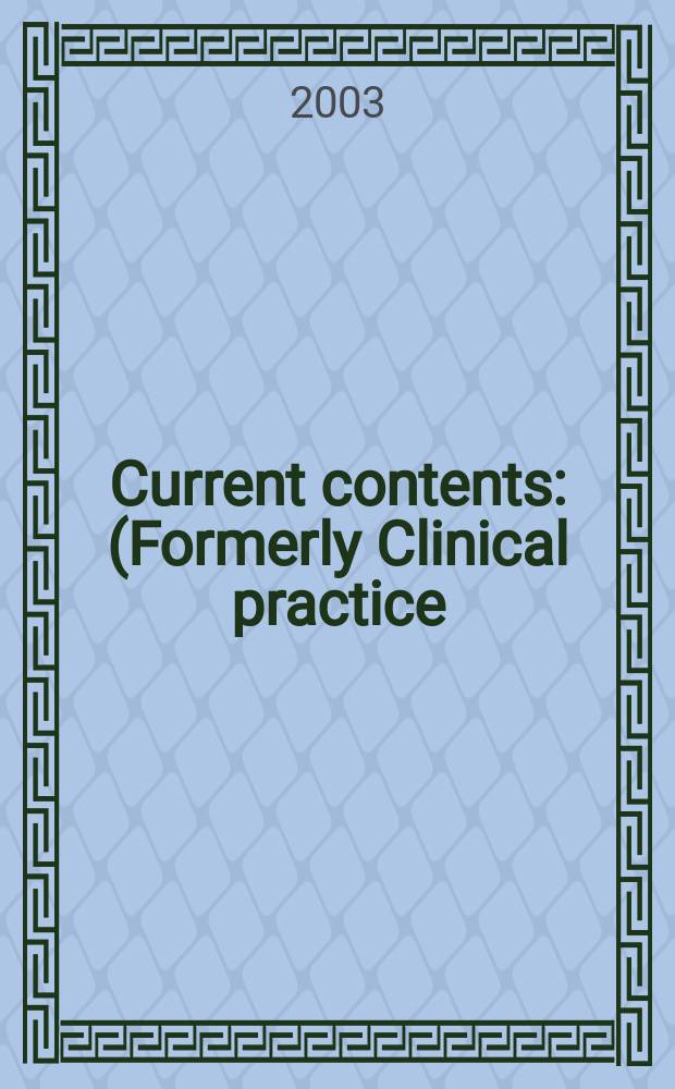 Current contents : (Formerly Clinical practice). Vol.31, №43
