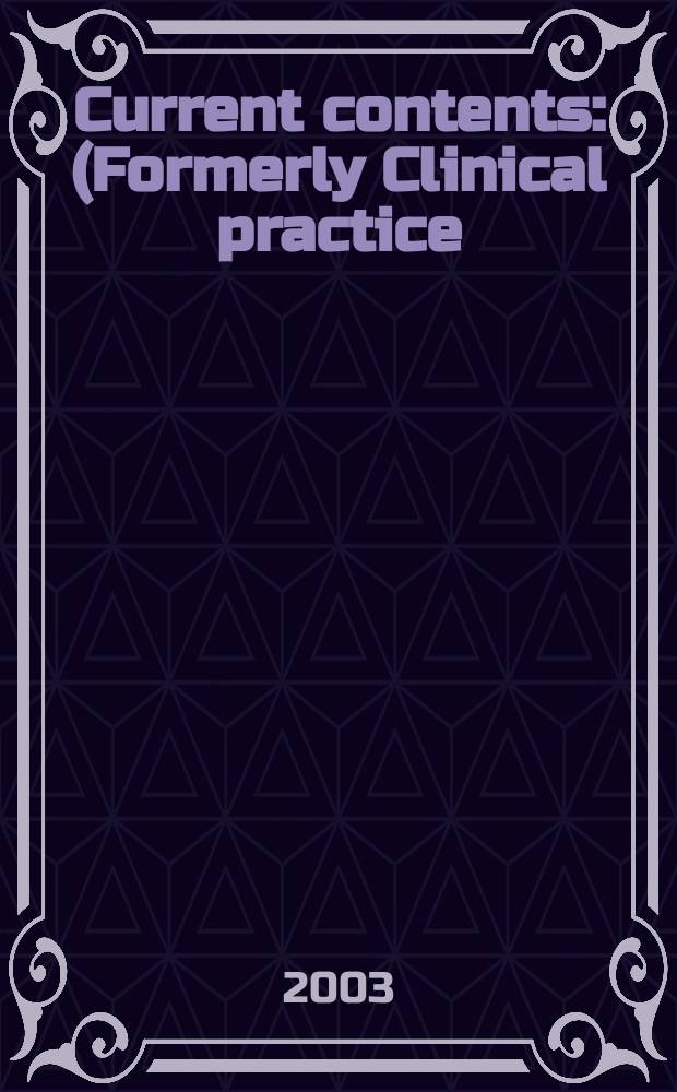 Current contents : (Formerly Clinical practice). Vol.31, №45
