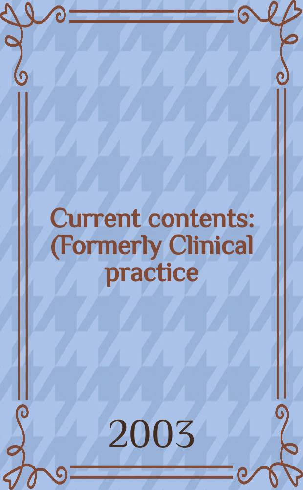 Current contents : (Formerly Clinical practice). Vol.31, №47