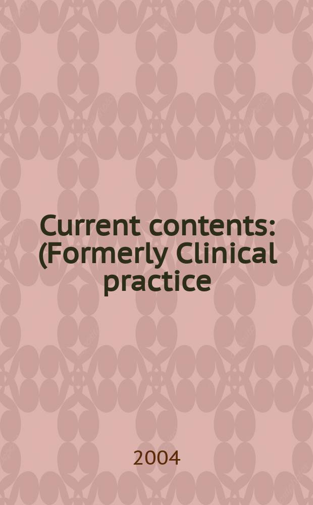 Current contents : (Formerly Clinical practice). Vol.32, №1
