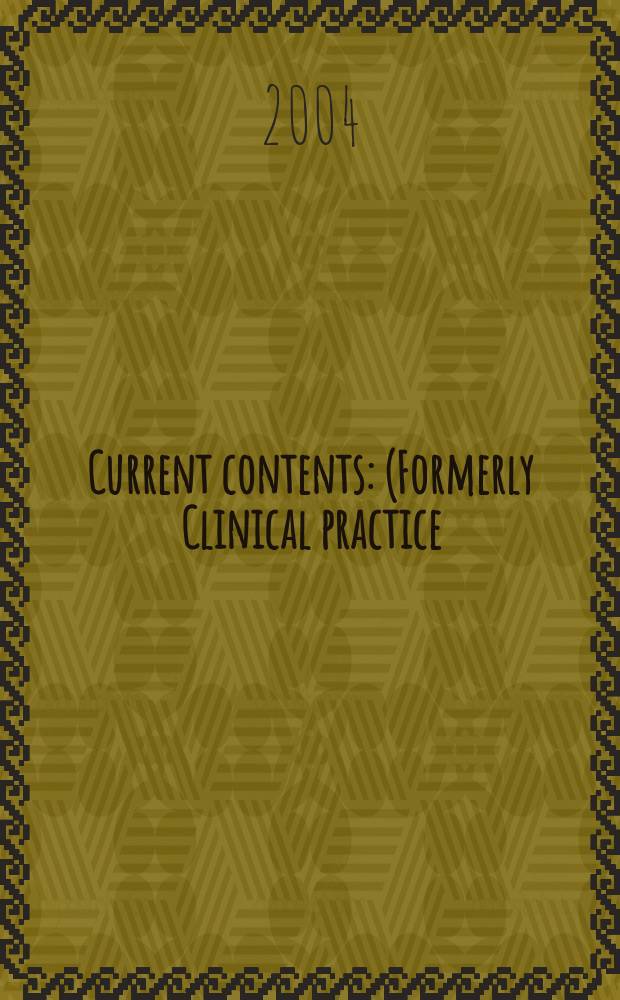 Current contents : (Formerly Clinical practice). Vol.32, №3