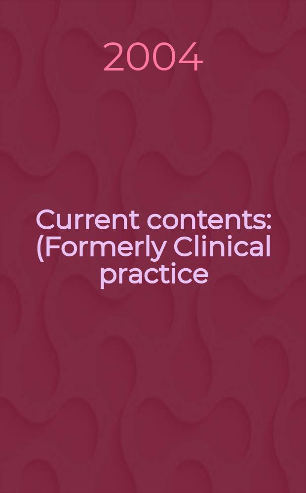 Current contents : (Formerly Clinical practice). Vol.32, №7
