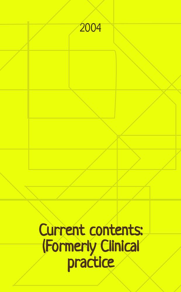 Current contents : (Formerly Clinical practice). Vol.32, №21