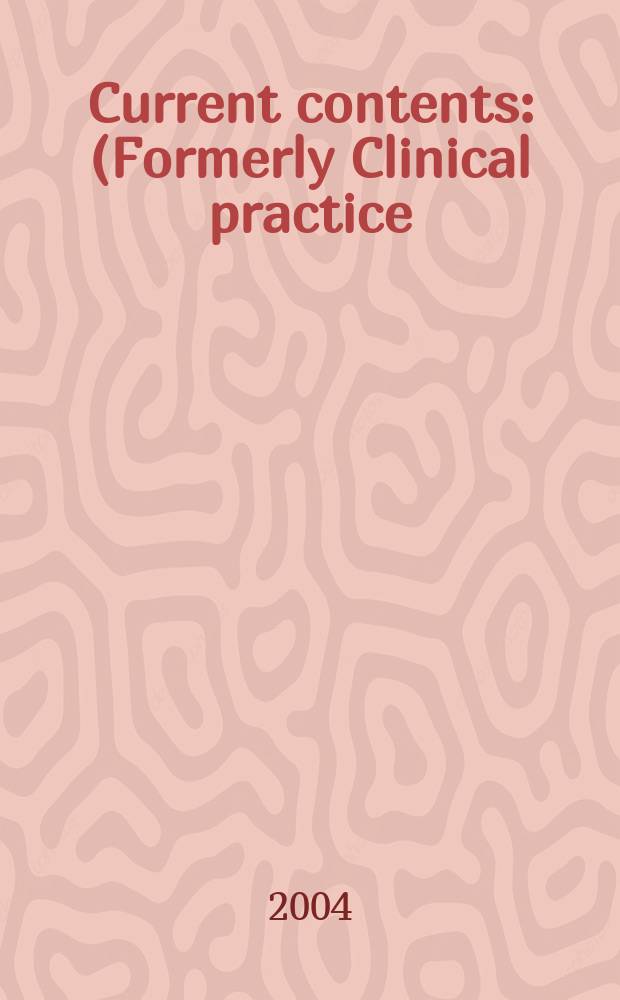 Current contents : (Formerly Clinical practice). Vol.32, №24