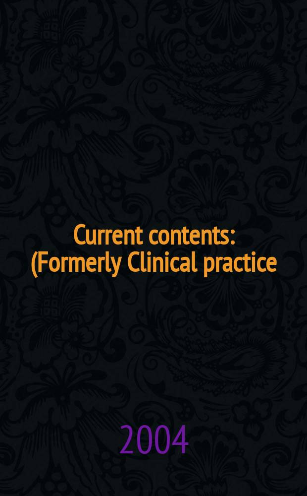 Current contents : (Formerly Clinical practice). Vol.32, №40