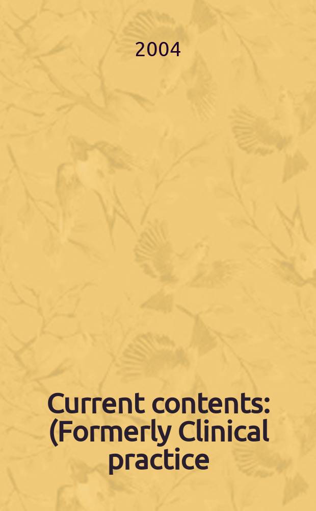 Current contents : (Formerly Clinical practice). Vol.32, №41