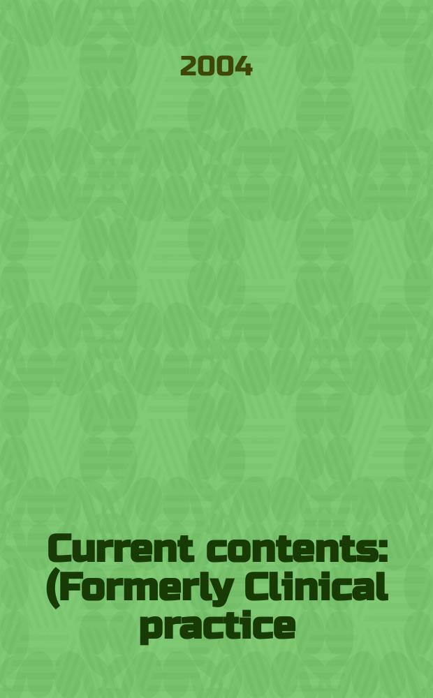 Current contents : (Formerly Clinical practice). Vol.32, №43