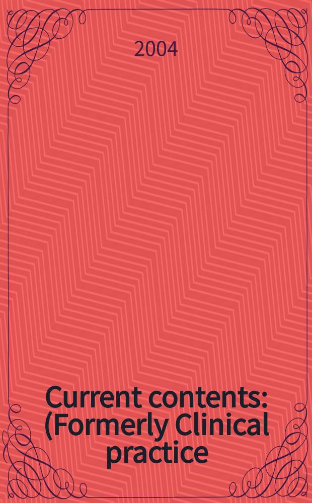 Current contents : (Formerly Clinical practice). Vol.32, №45