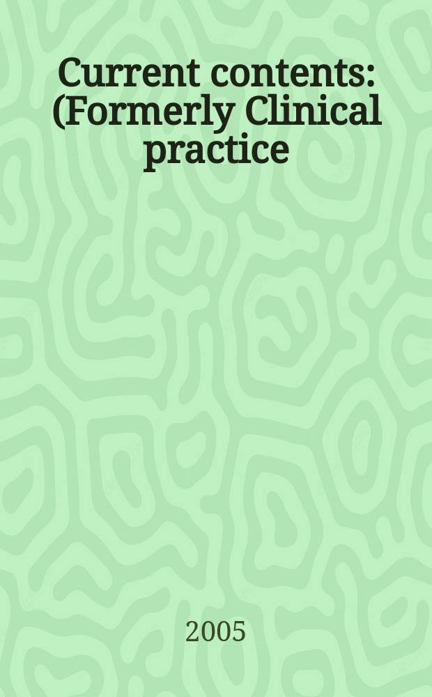 Current contents : (Formerly Clinical practice). Vol.33, №1