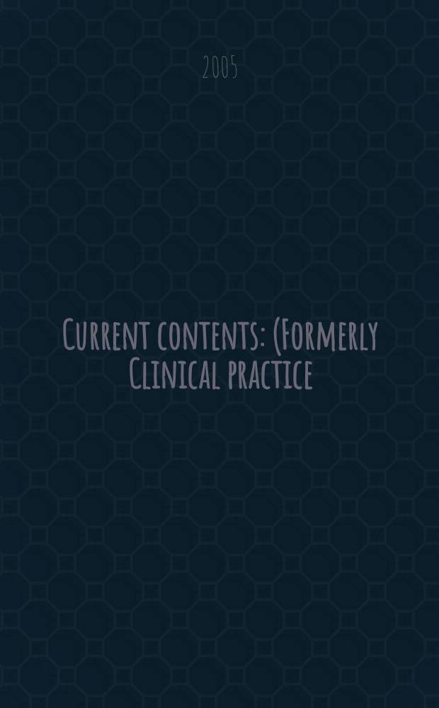 Current contents : (Formerly Clinical practice). Vol.33, №4