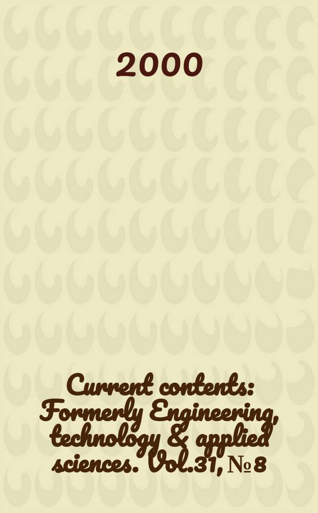 Current contents : Formerly Engineering, technology & applied sciences. Vol.31, №8