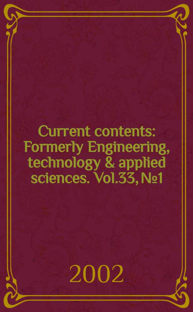 Current contents : Formerly Engineering, technology & applied sciences. Vol.33, №1