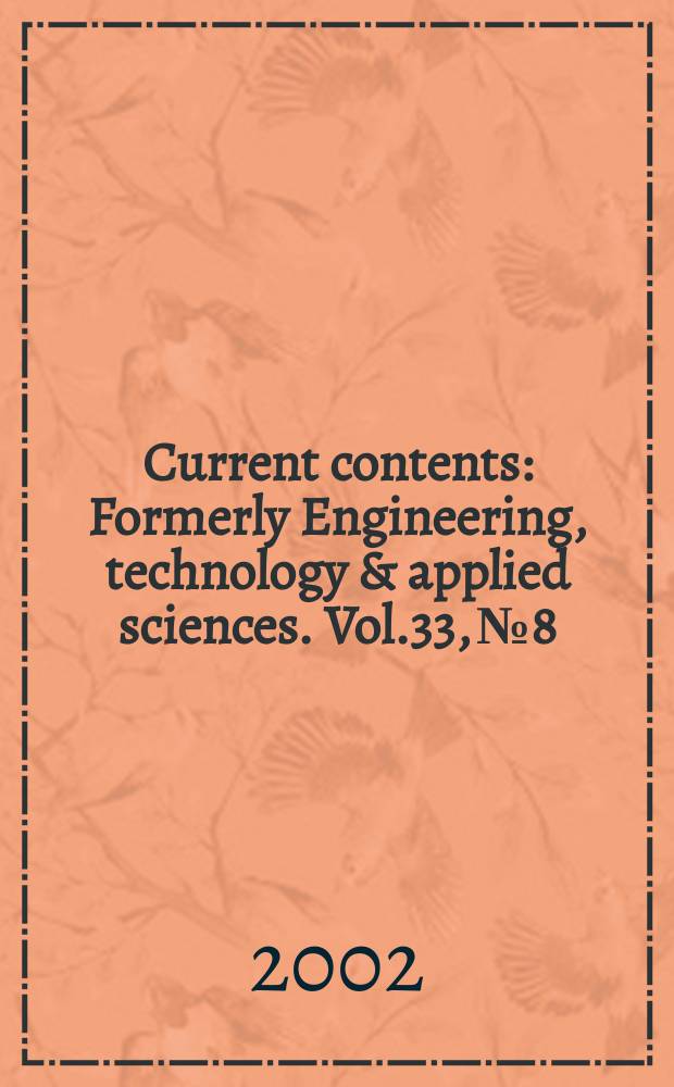 Current contents : Formerly Engineering, technology & applied sciences. Vol.33, №8