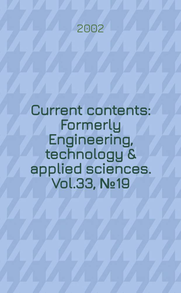 Current contents : Formerly Engineering, technology & applied sciences. Vol.33, №19