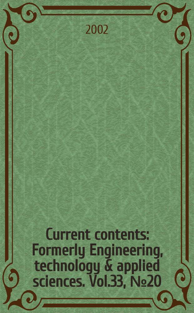 Current contents : Formerly Engineering, technology & applied sciences. Vol.33, №20