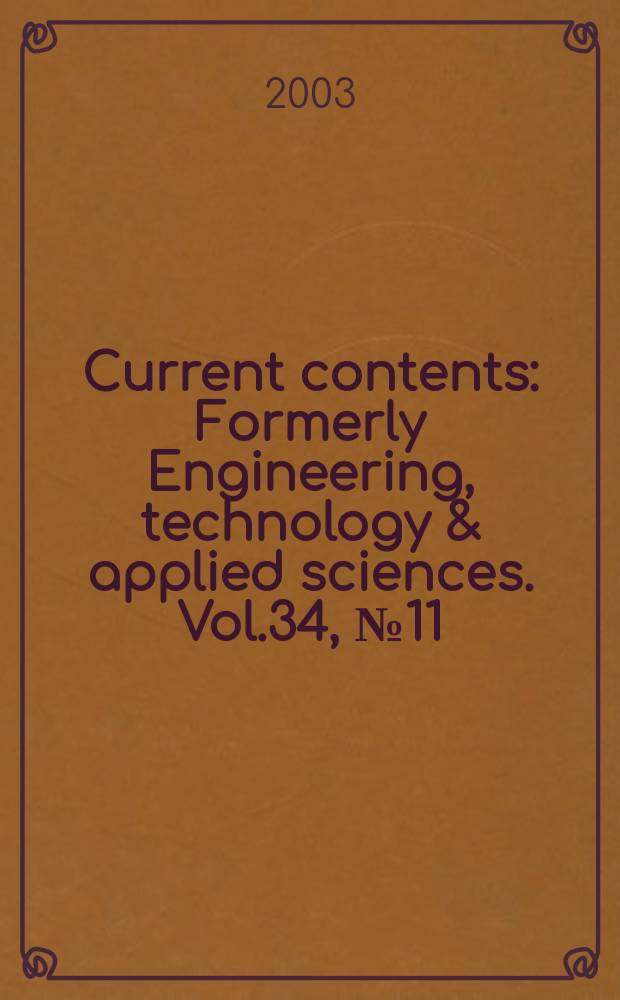 Current contents : Formerly Engineering, technology & applied sciences. Vol.34, №11