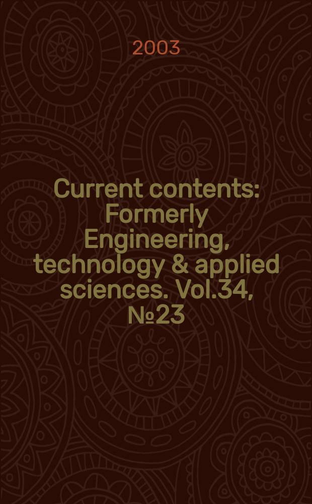 Current contents : Formerly Engineering, technology & applied sciences. Vol.34, №23