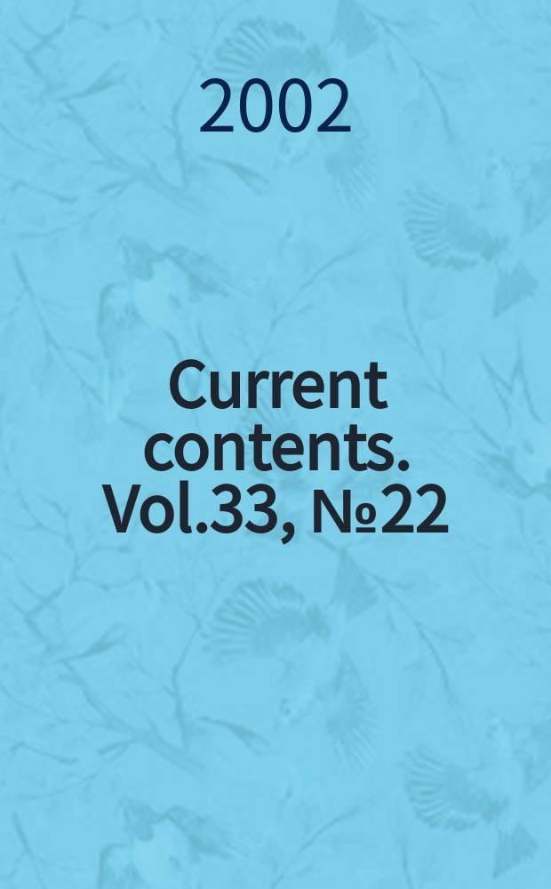 Current contents. Vol.33, №22