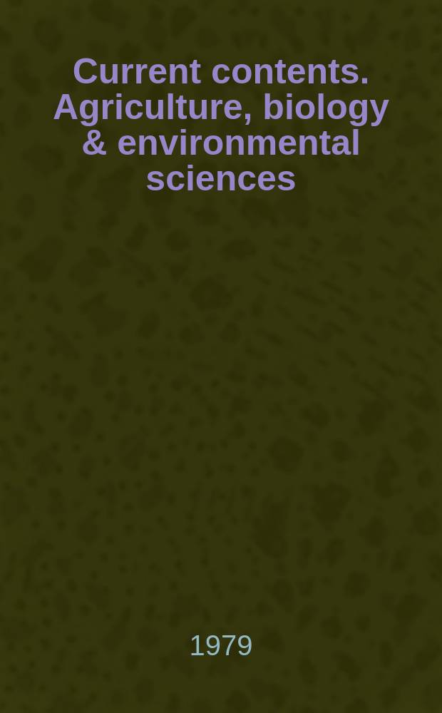 Current contents. Agriculture, biology & environmental sciences