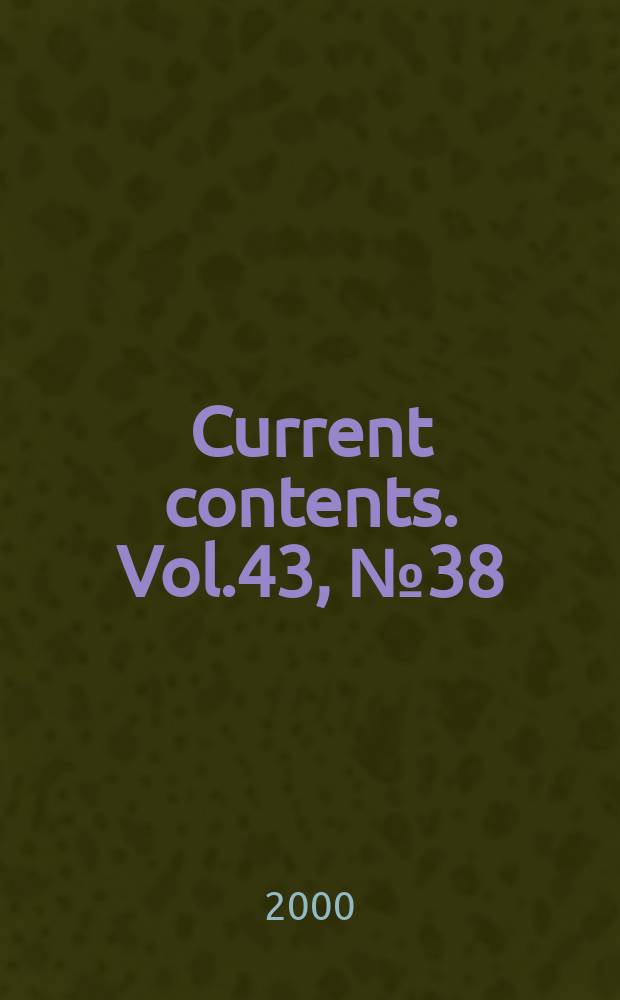 Current contents. Vol.43, №38