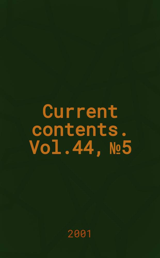 Current contents. Vol.44, №5