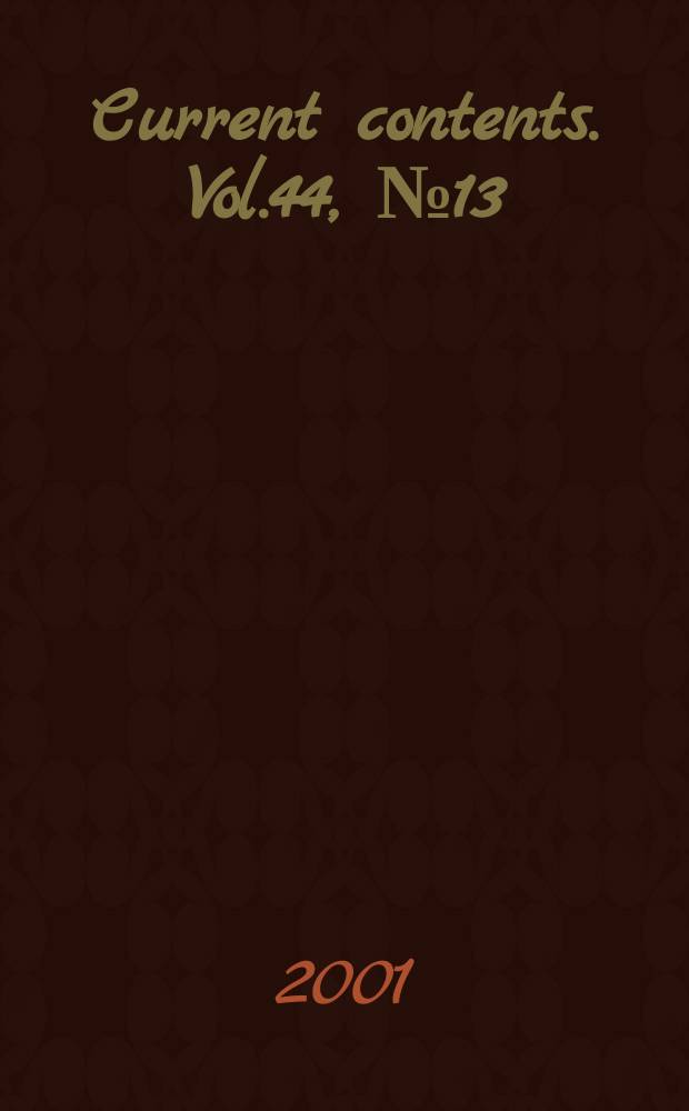 Current contents. Vol.44, №13