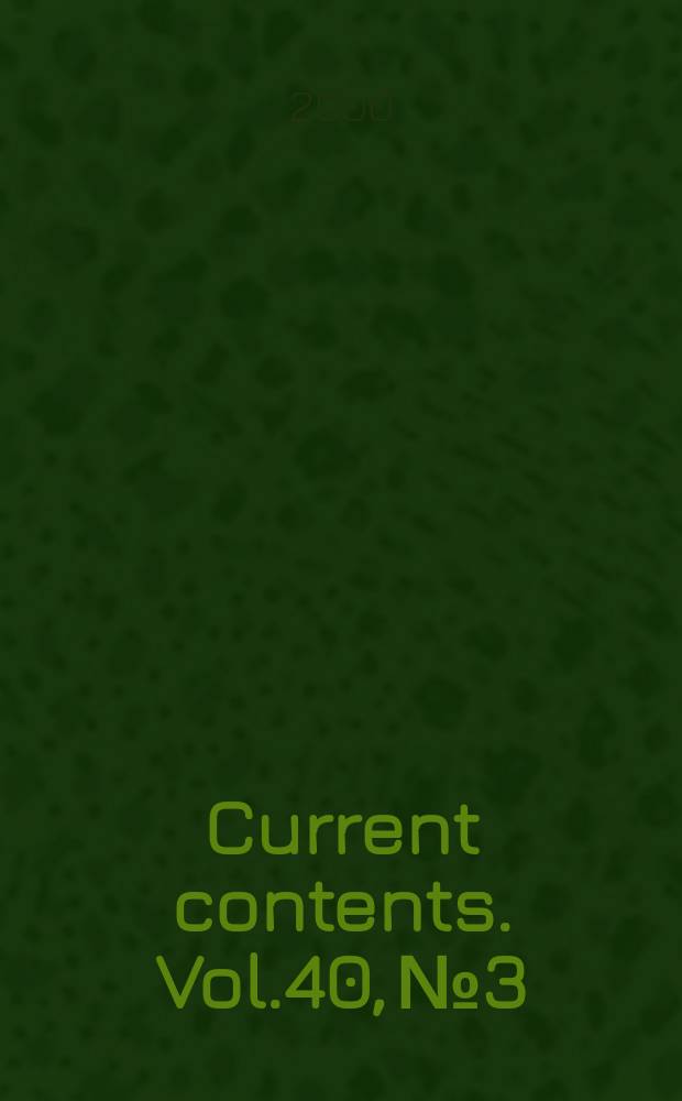 Current contents. Vol.40, №3
