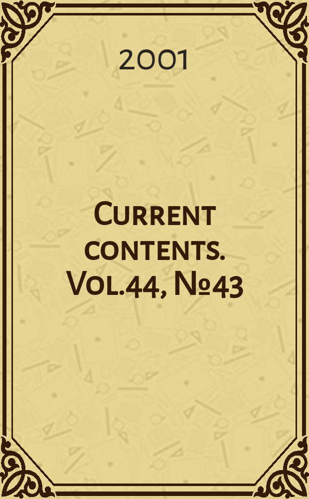 Current contents. Vol.44, №43