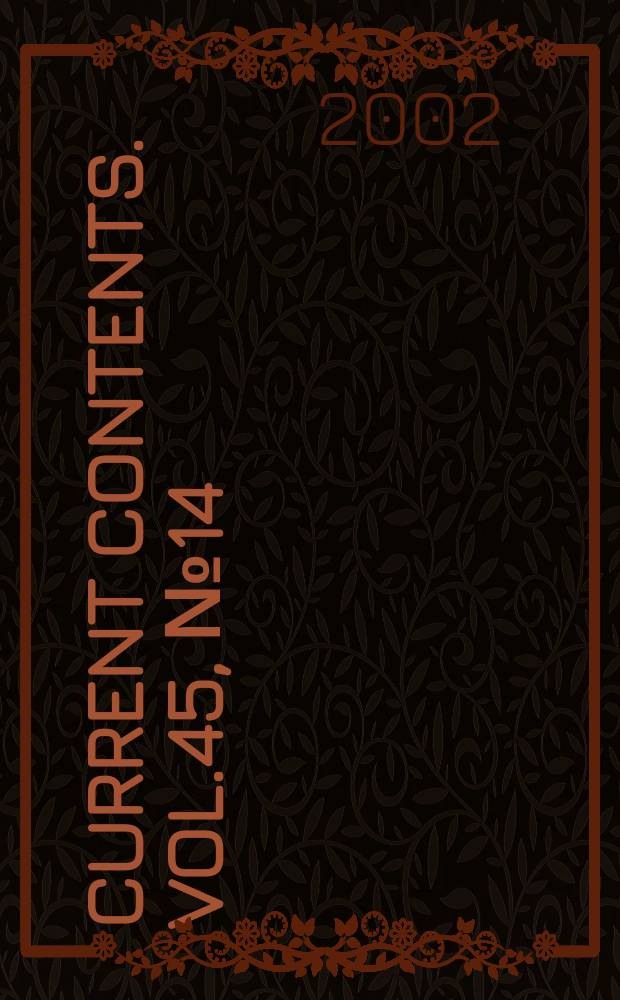 Current contents. Vol.45, №14
