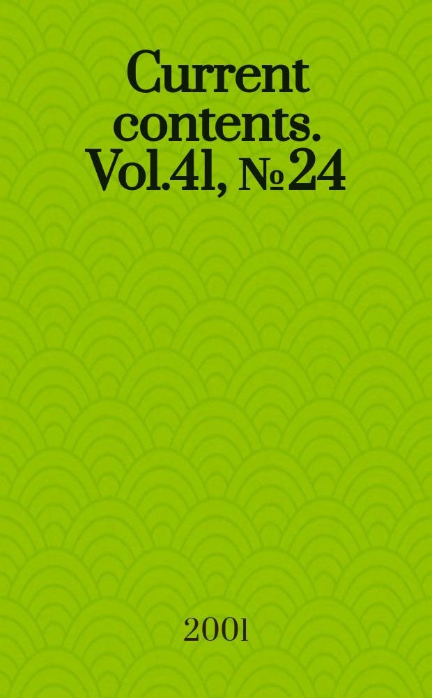 Current contents. Vol.41, №24